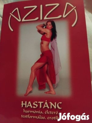 Aziza: Hastánc könyv Erotika, testformálás, életmód