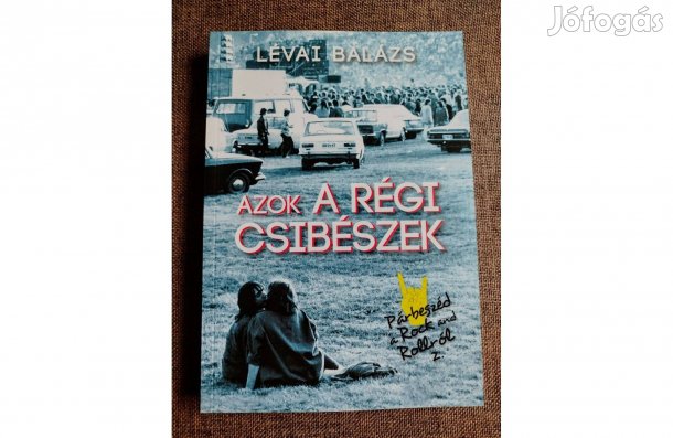 Azok a régi csibészek - Párbeszéd a rock and rollról 2. Lévai Balázs