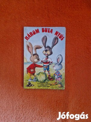 B. Mecseki Hédi: Három buta nyúl