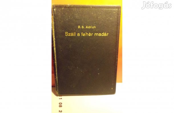 B. S. Aldrich: Száll a fehér madár