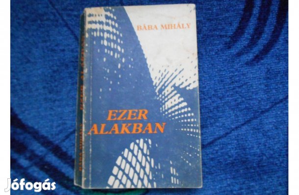 Bába Mihály:Ezer alakban