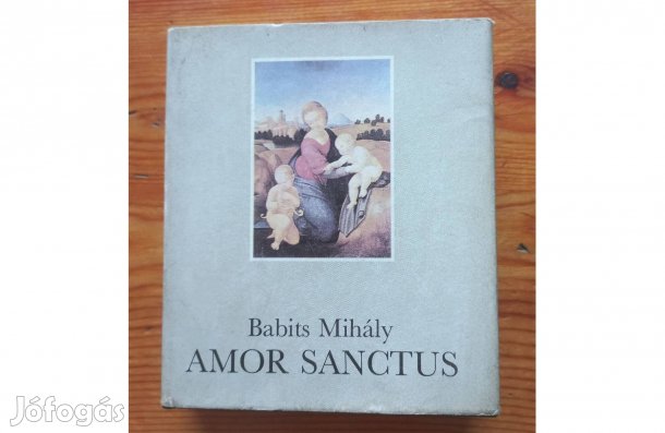 Babits Mihály Amor Sanctus Szent szeretet könyve