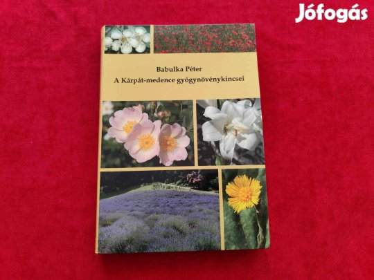 Babulka Péter: A Kárpát-medence gyógynövénykincsei