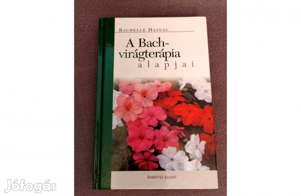 Bach-virágterápia alapjai- Rachelle Hasnas