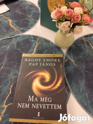 Bagdy Emőke Ma még nem nevettem