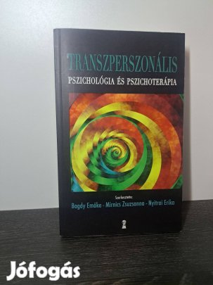 Bagdy Emőke: Transzperszonális pszichológia és pszichoterápia