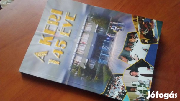 Bagi István: A Keri 145 éve -Kereskedelmi és Vendéglátóipari Szakközép