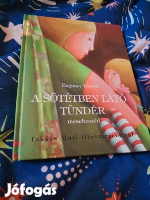 Bagossy László: A Sötétben Látó Tündér