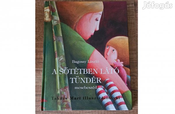 Bagossy László: A Sötétben Látó Tündér c. könyv (2020)