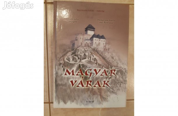 Bagyinszky Zoltán -Tóth Pál Magyar várak