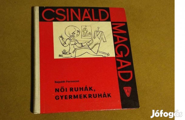 Bajzáth Ferencné: Női ruhák, gyermekruhák (Könyv, 1969)