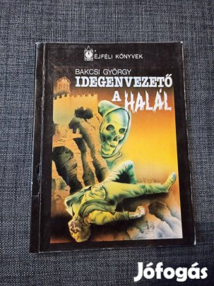 Bakcsi György - Idegenvezető a halál