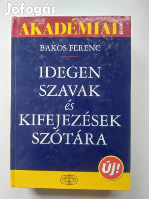 Bakos Ferenc - Idegen szavak és kifejezések szótára