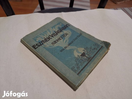 Balásfalvi Kiss Ernő - Eszmék világában - szonettek (1938) elmélkedés