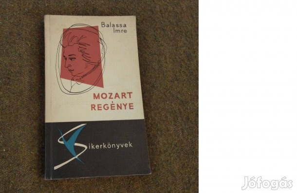 Balassa Imre: Mozart regénye (Könyv, 1967)