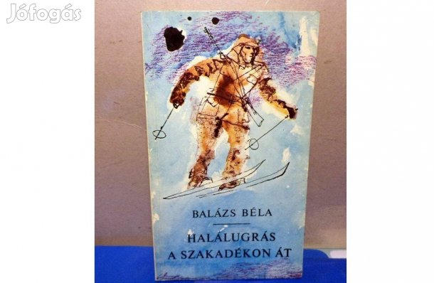 Balázs Béla: Halálugrás a szakadékon át