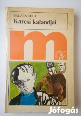 Balázs Béla - Karcsi kalandjai