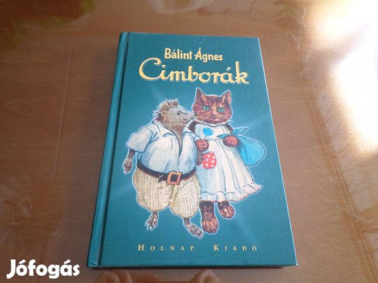 Bálint Ágnes Cimborák A Szerző rajzaival, 2002 Gyermekkönyv