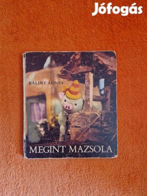 Bálint Ágnes: Megint Mazsola