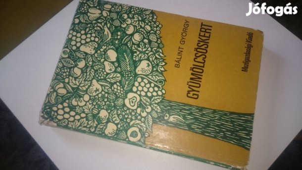 Bálint György: Gyümölcsöskert + Sulyok -Kecskés: Szobanövények