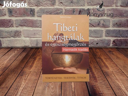 Bálint Györgyi - Tibeti hangtálak és egészségmegőrzés
