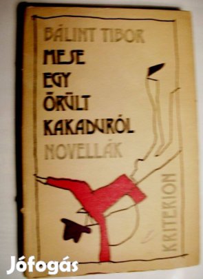 Bálint Tibor:Mese egy őrült kakaduról