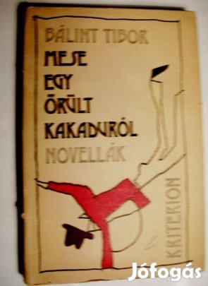 Bálint Tibor: Mese egy őrült kakaduról