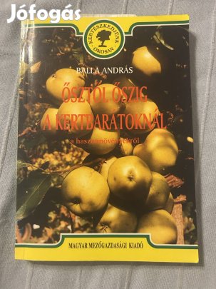 Balla András: Ősztől őszig a kertbarátoknál