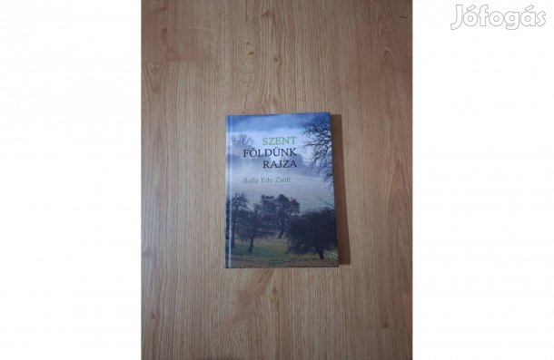 Balla Ede-Zsolt: Szent földünk rajza