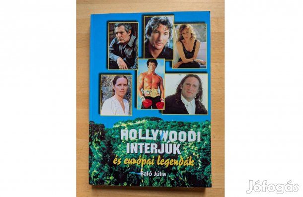 Baló Júlia: Hollywoodi interjúk és európai legendák * 1994 * Biográf *