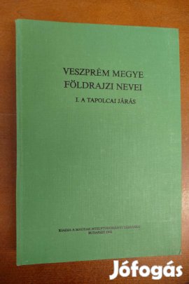 Balogh L.-Ördög F. Veszprém megye földrajzi nevei I.: A tapolcai járás