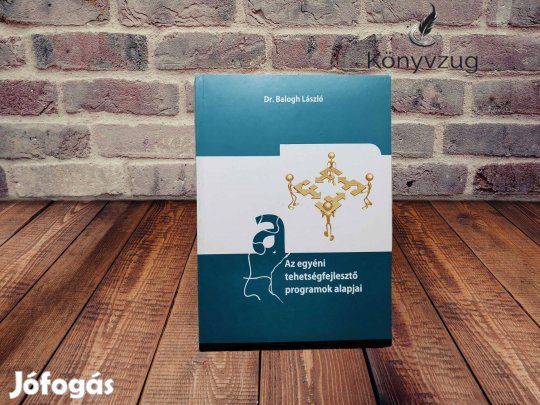 Balogh László - Az egyéni tehetségfejlesztő programok alapjai