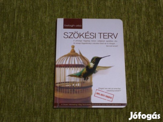 Balogh Ottó: Szökési terv - a Siker, a Bőség, a Szabadság irányába