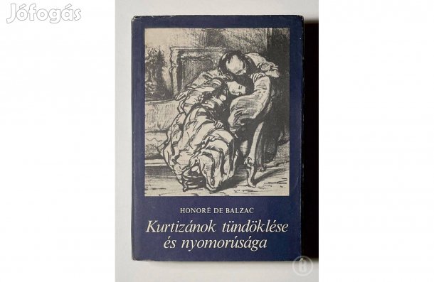 Balzac: Kurtizánok tündöklése és nyomorúsága - Csak személyesen!