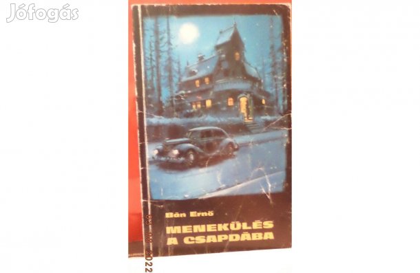 Bán Ernő: Menekülés a csapdába
