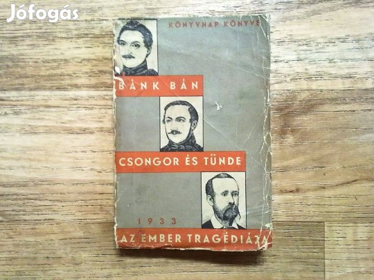 Bánk Bán - Csongor és Tünde - Az ember tragédiája (1933)