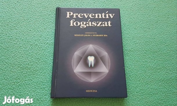 Bánóczy Jolán és Nyárasdy Ida: Preventív fogászat könyv