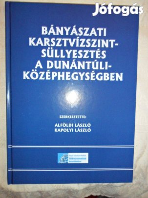 Bányászati karsztvízszint-süllyesztés a Dunántúli-középhegységben