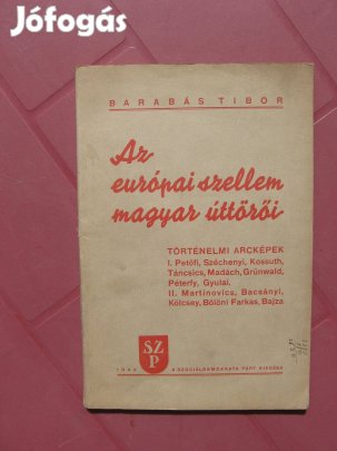 Barabás Tibor: Az európai szellem magyar úttörői, - könyv