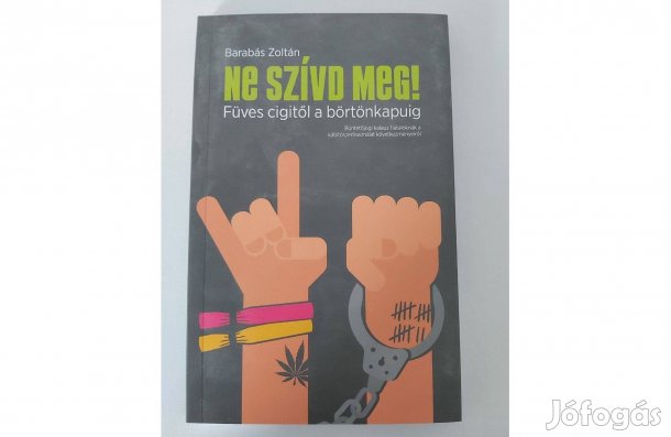 Barabás Zoltán: Ne szívd meg!