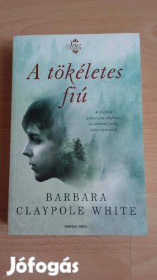 Barbara Claypole White A tökéletes fiú új könyv 700 Ft