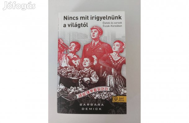 Barbara Demick: Nincs mit irigyelnünk a világtól