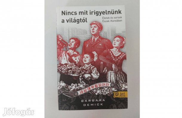 Barbara Demick: Nincs mit irigyelnünk a világtól