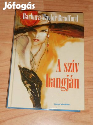 Barbara Taylor Bradford: A szív hangján (8665)
