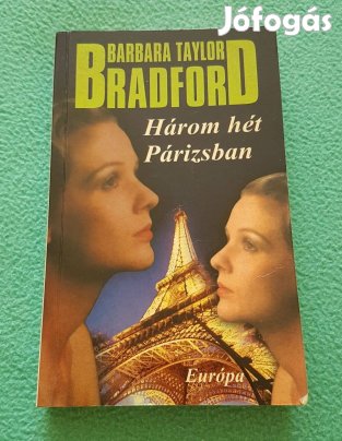 Barbara Taylor Bradford: Három hét Párizsban könyv