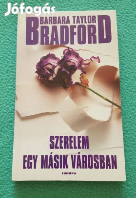 Barbara Taylor Bradford: Szerelem egy másik városban könyv