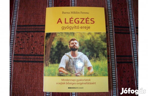 Barna Miklós Ferenc : A légzés gyógyító ereje