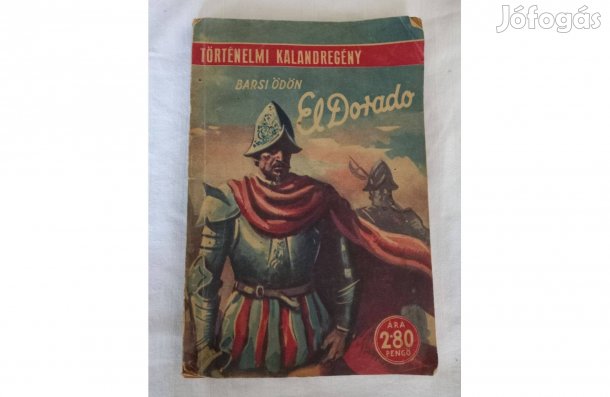 Barsi Ödön: El Dorado / antik