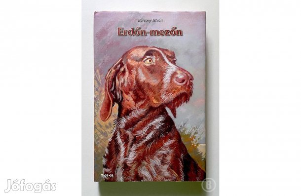 Bársony István: Erdőn-mezőn - - - (Csak személyesen!)