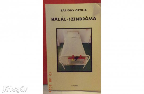 Bársony Ottilia: Halál - szindróma